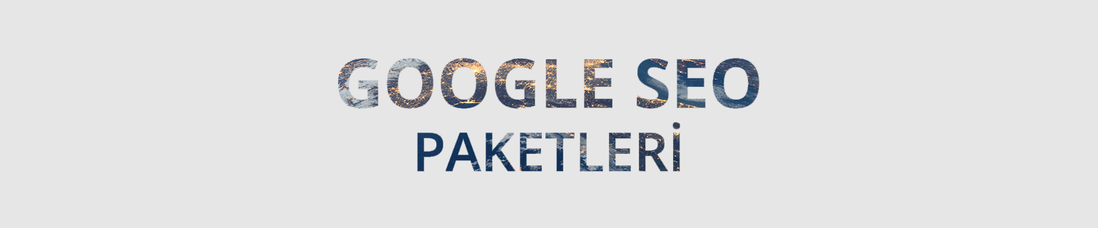 Google SEO Paketleri